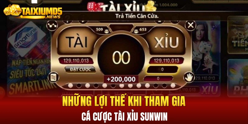 Những lợi thế khi tham gia cá cược tài xỉu Sunwin